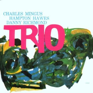 Виниловая пластинка: CHARLES  MINGUS/ DANNY RICHMOND / HAMPTON HAWES — Mingus Three (2LP)