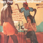 IGGY POP — Zombie Birdhouse (LP)