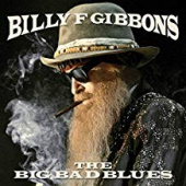 BILLY GIBBONS — Big Bad Blues (LP)
