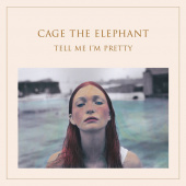CAGE THE ELEPHANT — Tell Me I'm Pretty (LP)