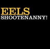 EELS — Shootenanny! (LP)