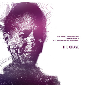 Виниловая пластинка: DAVE BURRELL / BOB STEWART — The Crave (LP)
