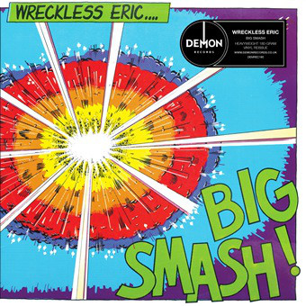Виниловая пластинка: WRECKLESS ERIC — Big Smash (LP)