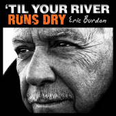 ERIC BURDON — Til Your River Runs Dry (LP)