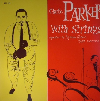 Виниловая пластинка: CHARLIE PARKER — Charlie Parker With Strings (LP)