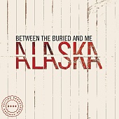 BETWEEN THE BURIED AND ME — Alaska (2LP)