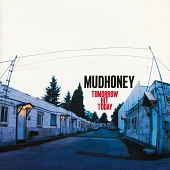 MUDHONEY — Tomorrow Hit Today (LP)