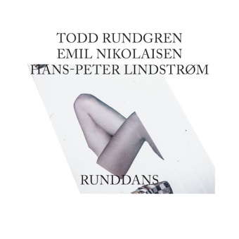 Виниловая пластинка: TODD RUNDGREN / EMIL NIKOLAISEN / HANS-PETER LINDSTROM — Runddans (LP)