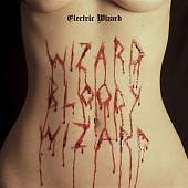 ELECTRIC WIZARD — Wizard Bloody Wizard (LP, Coloured)
