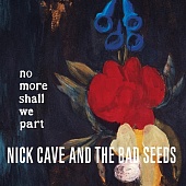 NICK CAVE & THE BAD SEEDS — No More Shall We Part (2LP)