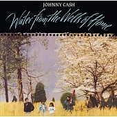 JOHNNY CASH — Water From The Wells Of Home (LP)