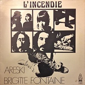 ARESKI & BRIGITTE FONTAINE — L'Incendie (LP)