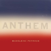 PEYROUX, MADELEINE — Anthem (2LP)