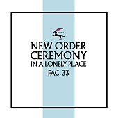 NEW ORDER — Ceremony (Version 2) (L2)