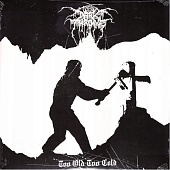 DARKTHRONE — Too Old Too Cold (EP)