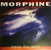 MORPHINE — Cure For Pain (LP)