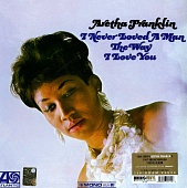 ARETHA FRANKLIN — I Never Loved A Man The Way I Love You (LP)