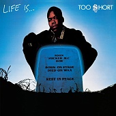 TOO $HORT — Life Is...Too $Hort (LP)