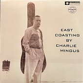 CHARLES MINGUS — East Coasting (LP)