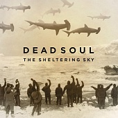DEAD SOUL — The Sheltering Sky (LP)