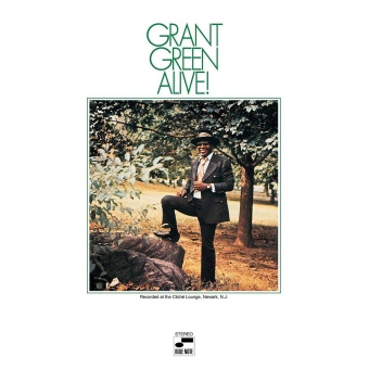 Виниловая пластинка: GRANT GREEN — Alive! (LP)