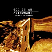GOD IS AN ASTRONAUT  — The End Of The Beginning (LP)