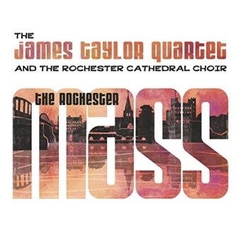 Виниловая пластинка: TAYLOR, JAMES QUARTET AND THE ROCHESTER CATHEDRAL CHOIR — The Rochester Mass (LP)