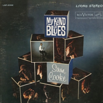 Виниловая пластинка: SAM COOKE — My Kind Of Blues (LP)