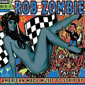 ROB ZOMBIE — American Made Music To Strip By (2LP)