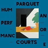 PARQUET COURTS — Human Performance (LP)