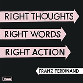 FRANZ FERDINAND — Right Thoughts, Right Words, Right Action (LP)