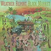 WEATHER REPORT — Black Market (LP)