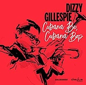DIZZY GILLESPIE — Cubana Be, Cubana Bop (LP)