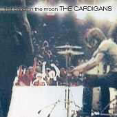 THE CARDIGANS — First Band On The Moon (LP)