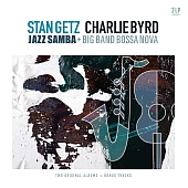 STAN GETZ,CHARLIE BYRD — Jazz Samba + Big Band Bossa Nova (2LP)