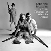 BELLE & SEBASTIAN — Girls In Peacetime Want To Dance (2LP)