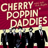 CHERRY POPPIN' DADDIES — White Teeth Black Thoughts (2LP)