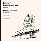 BEVERLY GLENN-COPELAND — Keyboard Fantasies Reimagined (2LP)