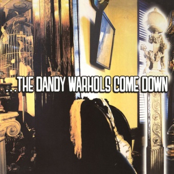 Виниловая пластинка: THE DANDY WARHOLS — Dandy Warhols Come Down (2LP)