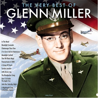 Виниловая пластинка: GLENN MILLER — The Very Best Of (LP)