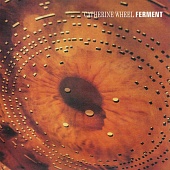 CATHERINE WHEEL — Ferment (LP)