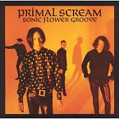 PRIMAL SCREAM — Sonic Flower Groove (LP)