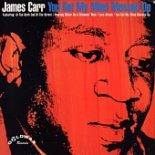JAMES CARR — You Got My Mind Messed Up (LP)