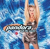PANDORA — Tell The World (LP)