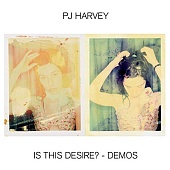PJ HARVEY — Is This Desire? - Demos (LP)