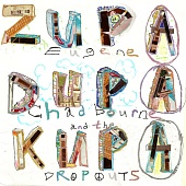 EUGENE CHADBOURNE & THE DROPOUTS — Zupa Dupa Kupa (LP)