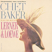 CHET BAKER — Plays The Best Of Lerner And Loewe (LP)