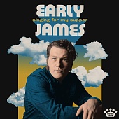 EARLY JAMES — Singing For My Supper (LP)