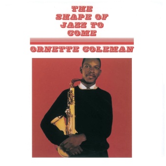 Виниловая пластинка: ORNETTE COLEMAN — The Shape Of Jazz To Come (LP)