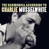 MUSSELWHITE, CHARLIE — The Harmonica According to Charlie Musselwhite (LP)